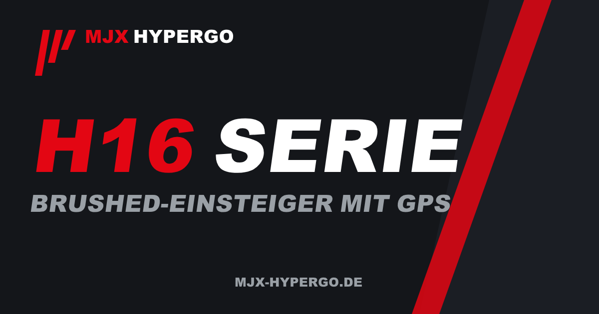 MJX Hyper Go H16-Serie: Brushed-Einsteiger mit GPS